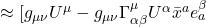 \approx [ g_{\mu \nu} U^{\mu} - g_{\mu \nu}\Gamma^{\mu}_{\alpha \beta} U^{\alpha} \bar{x}^a e^{\beta}_{a}