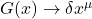 G(x) \rightarrow \delta x^{\mu}