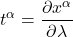 \displaystyle t^{\alpha} = \frac{\partial x^{\alpha}}{\partial \lambda}