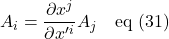 \displaystyle A_i=\displaystyle \frac{\partial x^j}{\partial x^{\prime}^i}\displaystyle A_j \quad \text{eq (31)}