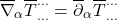 \[\overline{\nabla}_{\alpha}\overline{T}^{\dots}_{\dots} = \overline{\partial}_{\alpha}\overline{T}^{\dots}_{\dots}\]