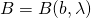 B=B(b,\lambda)