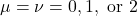 \mu = \nu = 0,1, \text{ or }2