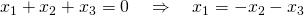 x_1+x_2+x_3=0 \quad \Rightarrow \quad x_1=-x_2-x_3