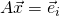 A\vec x = \vec e_i