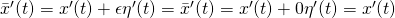 \bar{x}^\prime(t)&=&x^\prime(t) + \epsilon\eta^\prime(t)=\bar{x}^\prime(t)&=&x^\prime(t) + 0\eta^\prime(t)=x^\prime(t)