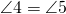 \angle 4=\angle 5