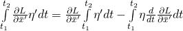 \int\limits_{t_1}^{t_2}\frac{\partial L}{\partial\bar{x}^\prime}\eta^\prime dt = \frac{\partial L}{\partial \bar{x}^\prime}\int\limits_{t_1}^{t_2} \eta^\prime dt - \int\limits_{t_1}^{t_2} \eta \frac{d}{dt}\frac{\partial L}{\partial \bar{x}^\prime}dt