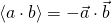 \left\langle a\cdot b \right\rangle=-\vec{a}\cdot\vec{b}