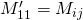 M^\prime_{11}=M_{ij}