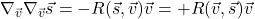 \nabla_{\vec{v}} \nabla_{\vec{v}} \vec{s} &= -R(\vec{s},\vec{v})\vec{v} = +R(\vec{v},\vec{s})\vec{v}