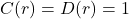 C(r) = D(r) = 1