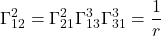 \displaystyle \Gamma^2_{12} = \Gamma^2_{21} \Gamma^3_{13} \Gamma^3_{31} = \frac{1}{r}