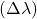 (\Delta \lambda)