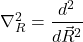 \nabla^2_R=\displaystyle \frac{d^2}{d\vec{R}^2}