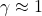 \gamma \approx 1