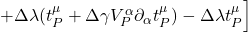 + \Delta \lambda(t^{\mu}_P + \Delta \gamma V^{\alpha}_P \partial_{\alpha} t^{\mu}_P) - \Delta \lambda t_P^{\mu} \Bigr]