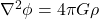 \nabla^2 \phi = 4 \pi G \rho
