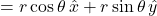 =r\cos\theta\, \hat{x} + r\sin\theta\, \hat{y}