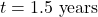 t=1.5 \text{ years}