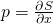 p=\frac{\partial S}{\partial x}