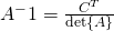 A^-1=\frac{C^T}{\det{A}}