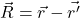 \vec{R}=\vec{r}-\vec{r^{\prime}}