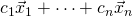 c_1\vec{x}_1+\cdots+c_n\vec{x}_n