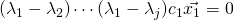 (\lambda_1-\lambda_2)\cdots(\lambda_1-\lambda_j)c_1\vec{x_1}=0