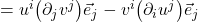 =u^i \bigl( \partial_j v^j\bigr)\vec{e}_j - v^i \bigl( \partial_i u^j\bigr)\vec{e}_j
