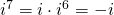 i^7=i\cdot i^6=-i