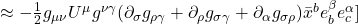 \approx - \frac12 g_{\mu \nu}U^{\mu} g^{\nu \gamma} (\partial_{\sigma}g_{\rho \gamma} + \partial_{\rho}g_{\sigma \gamma} + \partial_{\alpha}g_{\sigma \rho}) \bar{x}^b e^{\beta}_b e^{\alpha}_c]