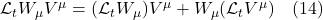 \mathcal{L}_t W_{\mu} V^{\mu} = (\mathcal{L}_t W_{\mu})V^{\mu} + W_{\mu} (\mathcal{L}_t  V^{\mu}) \quad \text{(14)}