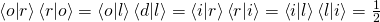 \braket{o}{r}\braket{r}{o}=\braket{o}{l}\braket{d}{l}=\braket{i}{r}\braket{r}{i}=\braket{i}{l}\braket{l}{i}=\frac12