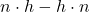 \[ n \cdot h - h \cdot n  \]