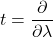 \displaystyle t = \frac{\partial}{\partial \lambda}