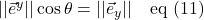 \lvert\lvert \vec{e}^y \rvert\rvert \cos\theta = \lvert\lvert \vec{e}_y \rvert\rvert \quad \text{eq (11)}