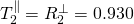 T_2^\parallel=R_2^\perp=0.930