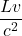 \displaystyle \frac{Lv}{c^2}