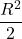 \displaystyle \frac{R^2}{2}