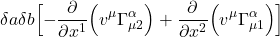 \[  \delta a \delta b \Bigl[  -\frac{\partial}{\partial x^{1}}\Bigl(v^{\mu} \Gamma_{\mu 2}^{\alpha}\Bigr)  +  \frac{\partial}{\partial x^{2}}\Bigl(v^{\mu} \Gamma_{\mu 1}^{\alpha}\Bigr) \Bigr] \]