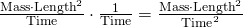 \frac{\text{Mass} \cdot \text{Length}^2}{\text{Time}}\cdot\frac 1{\text{Time}}=\frac{\text{Mass} \cdot \text{Length}^2}{\text{Time}^2}