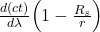 \frac{d(ct)}{d\lambda}\Bigl( 1-\frac{R_s}{r} \Bigr)