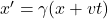 x ^{\prime}&=\gamma(x + vt)