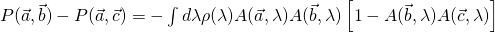 P(\vec{a},\vec{b})-P(\vec{a},\vec{c})&=&-\int{d\lambda\rho(\lambda)A(\vec{a},\lambda)A(\vec{b},\lambda)\left[1-A(\vec{b},\lambda)A(\vec{c},\lambda)}\right]