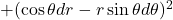 +(\cos\theta dr - r\sin\theta d\theta)^2