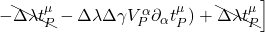 - \bcancel{\Delta \lambda t^{\mu}_P} - \Delta \lambda \Delta \gamma V^{\alpha}_P \partial_{\alpha} t^{\mu}_P) + \bcancel{\Delta \lambda t_P^{\mu}} \Bigr]