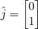 \hat{j}=\begin{bmatrix}0\\1\end{bmatrix}