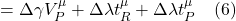 =\Delta \gamma V_P^{\mu} + \Delta \lambda t_R^{\mu} + \Delta \lambda t_P^{\mu} \quad \text{(6)}