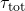 \tau_{\text{tot}}
